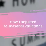 How I adjusted to seasonal variations