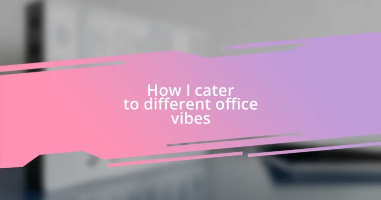 How I cater to different office vibes