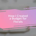 How I Created a Budget for Florals