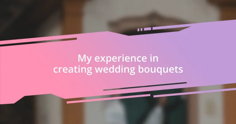 My experience in creating wedding bouquets