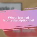 What I learned from subscription fail