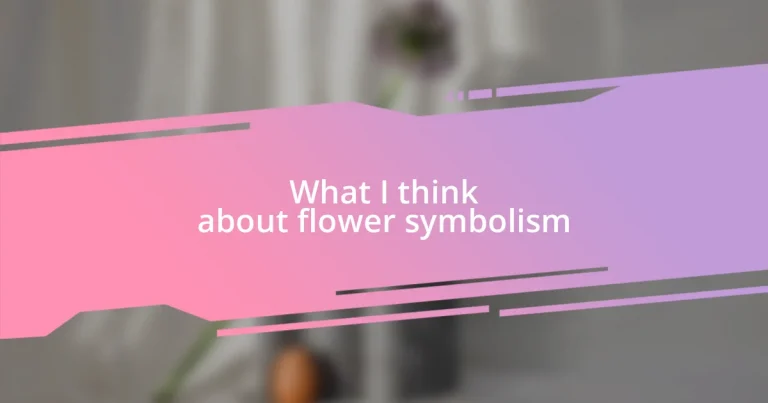 What I think about flower symbolism