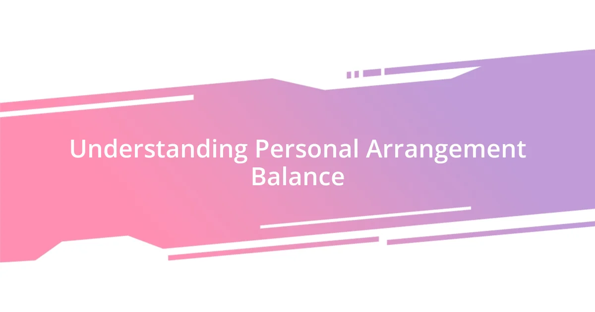 Understanding Personal Arrangement Balance