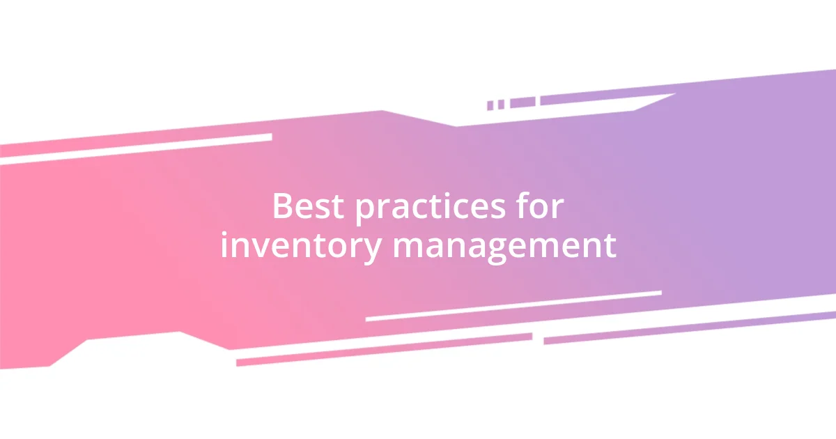 Best practices for inventory management